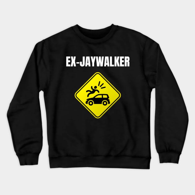 Ex Jaywalker - Recovery Emotional Sobriety Crewneck Sweatshirt by RecoveryTees